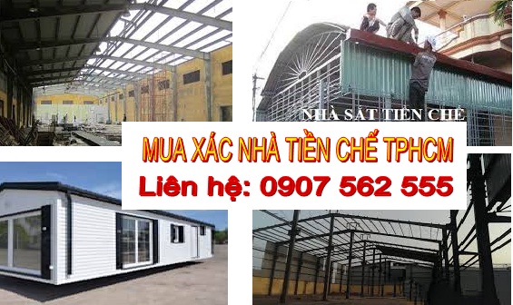 Đơn vị mua xác nhà tiền chế cũ tphcm